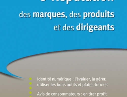 e-Réputation des marques, des produits et des dirigeants